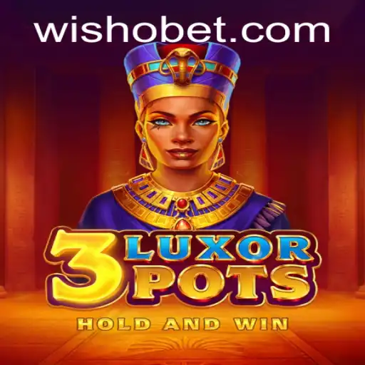 Discovering the Thrill of 3LuxorPots: A Comprehensive Guide