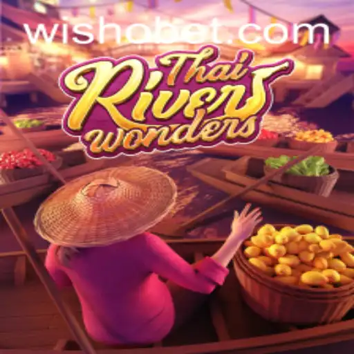 Discover ThaiRiverWonders: Dive into the Mesmerizing World of Thai Gaming